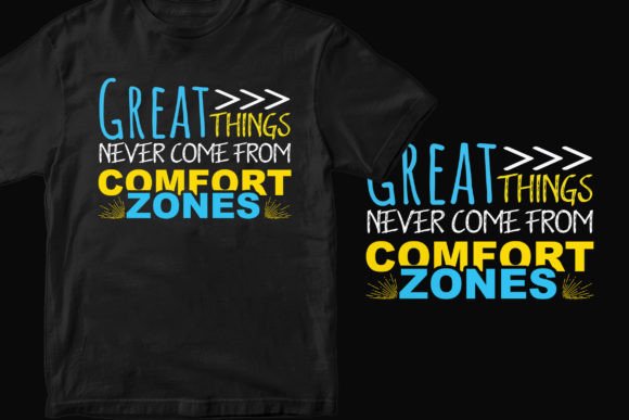 GREAT THINGS NEVER CAME from COMFORT Tee Graphics