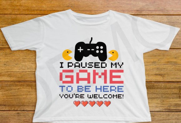 I Paused My Game to Be Here: Retro Graphics for T-Shirt Designs